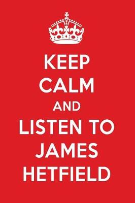 Book cover for Keep Calm and Listen to James Hetfield