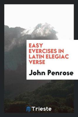 Book cover for Easy Evercises in Latin Elegiac Verse