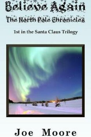 Cover of Believe Again, the North Pole Chronicles