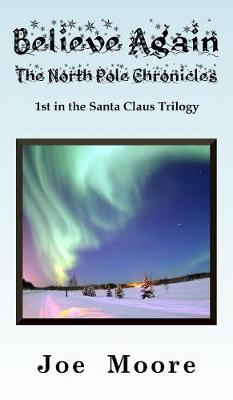 Book cover for Believe Again, the North Pole Chronicles
