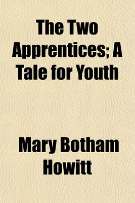 Book cover for The Two Apprentices; A Tale for Youth