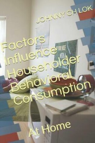 Cover of Factors Influence Householder Behavioral Consumption