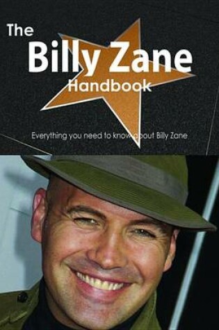 Cover of The Billy Zane Handbook - Everything You Need to Know about Billy Zane