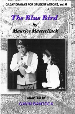 Cover of THE BLUE BIRD, by Maurice Maeterlinck, Adapted by Gavin Bantock