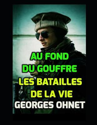 Book cover for Au Fond Du Gouffre. Les Batailles de la Vie