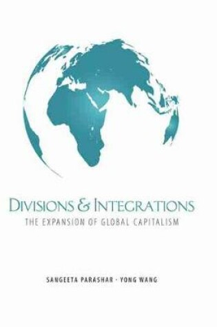 Cover of Divisions and Integrations: The Expansion of Global Capitalism