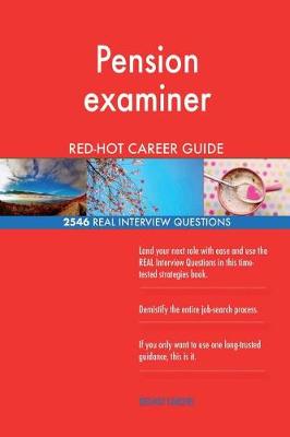 Book cover for Pension examiner RED-HOT Career Guide; 2546 REAL Interview Questions