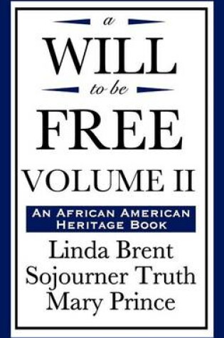 Cover of A Will to Be Free, Vol. II (an African American Heritage Book)