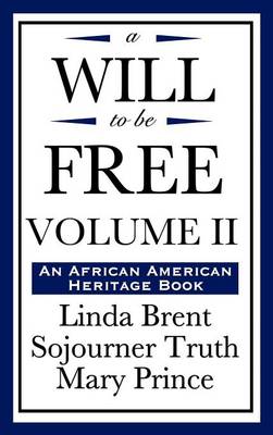 Book cover for A Will to Be Free, Vol. II (an African American Heritage Book)