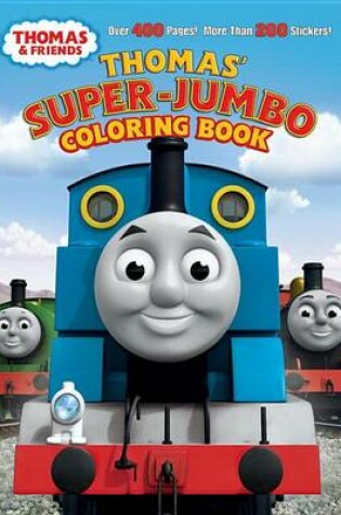 Cover of Thomas & Friends: Thomas' Super-Jumbo Coloring Book