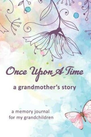 Cover of Once Upon a Time a Grandmother's Story