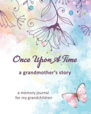 Book cover for Once Upon a Time a Grandmother's Story