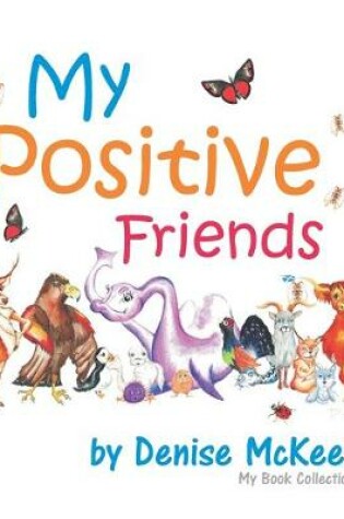 Cover of My Positive Friends