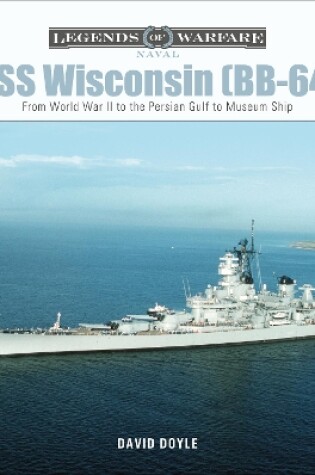 Cover of USS Wisconsin (BB-64): From World War II to the Persian Gulf to Museum Ship