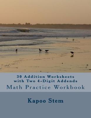 Book cover for 30 Addition Worksheets with Two 4-Digit Addends