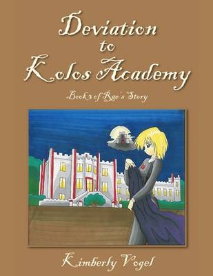 Book cover for Deviation to Kolos Academy: Book 3 of Rae's Story