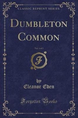 Book cover for Dumbleton Common, Vol. 1 of 2 (Classic Reprint)