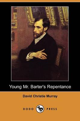 Book cover for Young Mr. Barter's Repentance (Dodo Press)