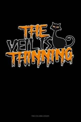 Cover of The Veil Is Thinning