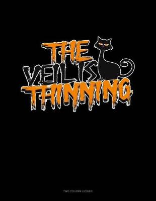 Cover of The Veil Is Thinning