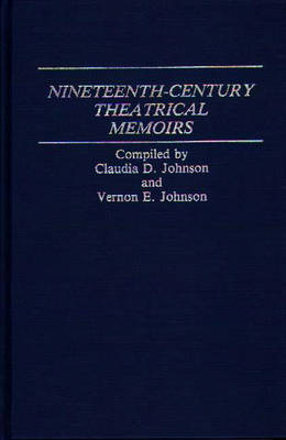 Book cover for Nineteenth-Century Theatrical Memoirs