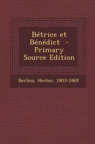 Cover of B trice Et B n dict - Primary Source Edition