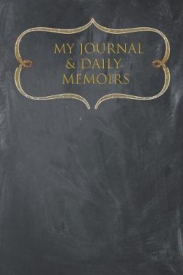 Book cover for My Journal & Daily Memoirs