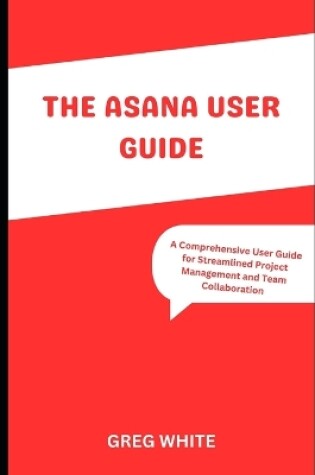 Cover of The Asana User Guide