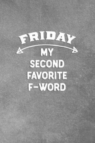 Cover of Friday My Second Favorite F-Word