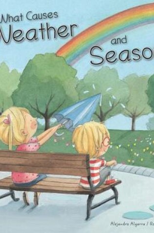 Cover of What Causes Weather and Seasons?