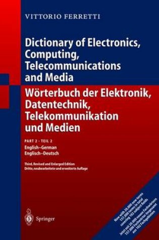 Cover of Dictionary of Electronics, Computing, Telecommunications and Media/ Worterbuch Der Elektronik, Datentechnik, Telekommunikation Und Medien