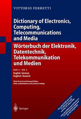 Book cover for Dictionary of Electronics, Computing, Telecommunications and Media/ Worterbuch Der Elektronik, Datentechnik, Telekommunikation Und Medien