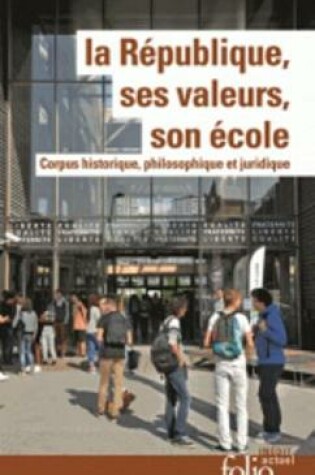 Cover of La Republique, ses valeurs, son  ecole