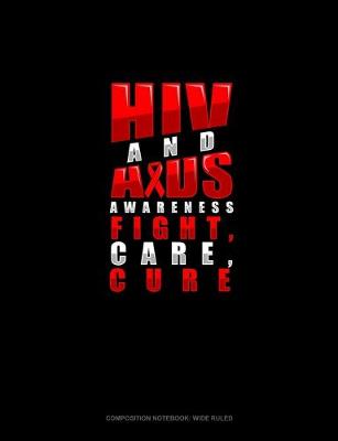 Cover of HIV And AIDS Awareness - Fight, Care, Cure