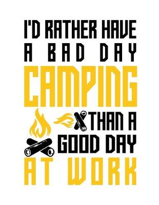 Book cover for I'd rather have a bad day camping than a good day at work