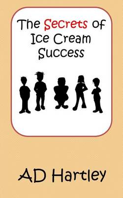 Book cover for The Secrets Of Ice Cream Success