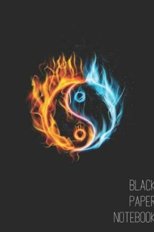 Cover of Fire Yin Yang Symbol Black Paper Notebook