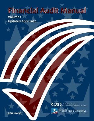 Book cover for GAO Financial Audit Manual Volume 1 Updated April 2020