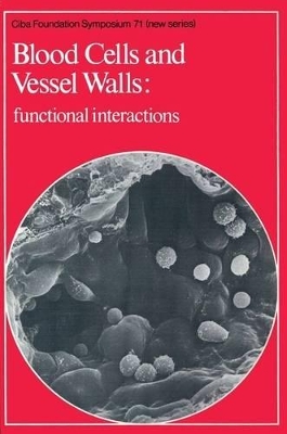 Cover of Ciba Foundation Symposium 71 – Blood Cells And Vessel Walls