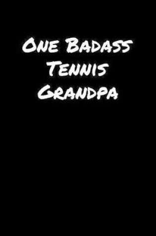 Cover of One Badass Tennis Grandpa