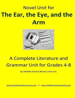 Book cover for Novel Unit for the Ear, the Eye, and the Arm