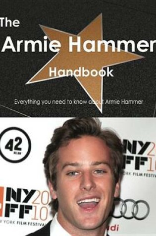 Cover of The Armie Hammer Handbook - Everything You Need to Know about Armie Hammer