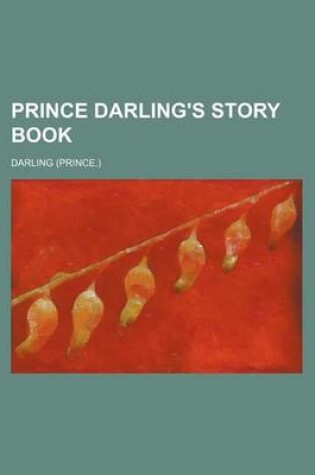 Cover of Prince Darling's Story Book