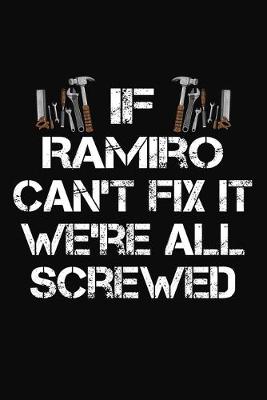 Book cover for If Ramiro Can't Fix It We're All Screwed