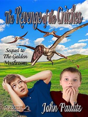 Book cover for The Revenge of the Critches, Sequel to the Golden Mushroom