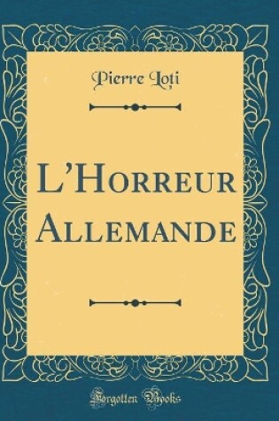 Cover of L'Horreur Allemande (Classic Reprint)