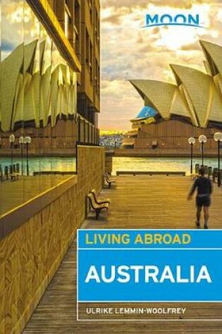 Cover of Moon Living Abroad Australia