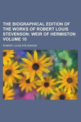 Cover of The Biographical Edition of the Works of Robert Louis Stevenson Volume 10