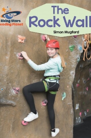 Cover of Reading Planet - The Rock Wall - Red A: Galaxy