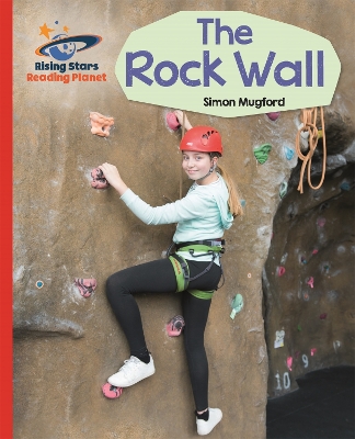 Book cover for Reading Planet - The Rock Wall - Red A: Galaxy
